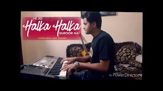 Ye Jo Halka-Halka Suroor Hai | Epic Piano Cover | by Shashank Srivastava