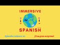 immersive spanish series episodio número 16 ¡una gran sorpresa