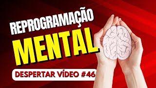 🕉️Reprogramação mental como funciona? E como fazer da forma correta? #46