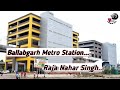 Ballabgarh metro station || Faridabad metro || Sachin Jha