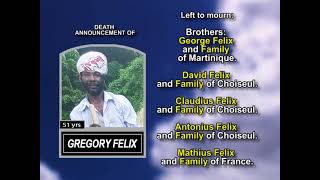Gregory Felix ~ Long Obituary