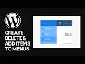 How To Create, Delete, and Add Items to WordPress Menus in 2026 - Customize Site Navigation