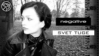 Negative - Svet Tuge