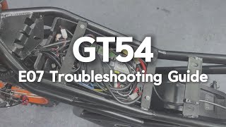 GT54 – E07 Error Code Troubleshooting Guide