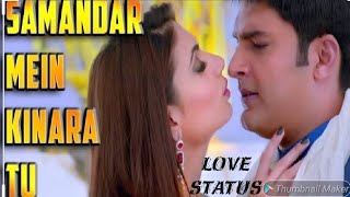 Samander me kinara tu status song | Hindi superhit song | jubin & ghoshal song