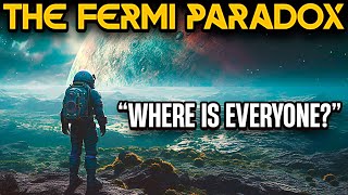 The Fermi Paradox: Where is Everyone?