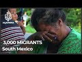 More than 3,000 migrants move through south Mexico