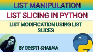 List Manipulation | List Slicing | Python Tutorial For Beginners | Part-6 | Class XI | IP | CS