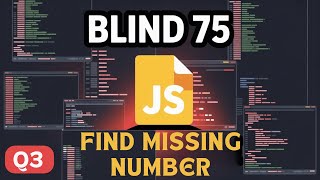 Blind 75 LeetCode | Q3 Find Missing Number | JavaScript Solution Explained!