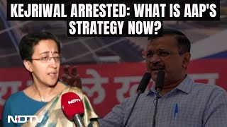 Arvind Kejriwal Arrested | Atishi Shares AAP's Strategy After ED Arrests Delhi CM