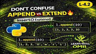 Python Lists L-4.2 | append() vs extend() vs insert() Explained Clearly 🔥 | Learn With Omii