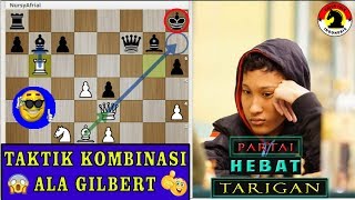 TAKTIK KOMBINASI HEBAT GILBERT ELROY TARIGAN !!!