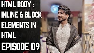 HTML Tutorial: inline and block elements | web development episode 09