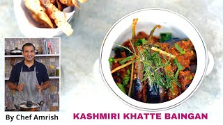 Kashmiri Khatte Baingan | Aubergine Recipes | Delicious Vegetarian Kashmiri Recipes | Indian Recipes