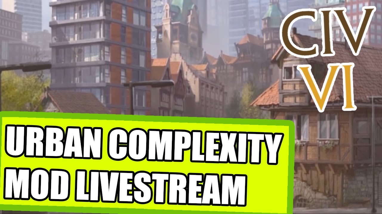 JNR Urban Complexity Civ 6 Modded Livestream - YouTube