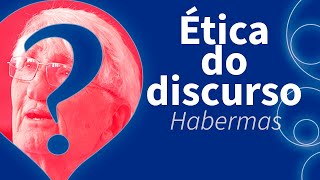 Entenda HABERMAS e a ÉTICA do DISCURSO