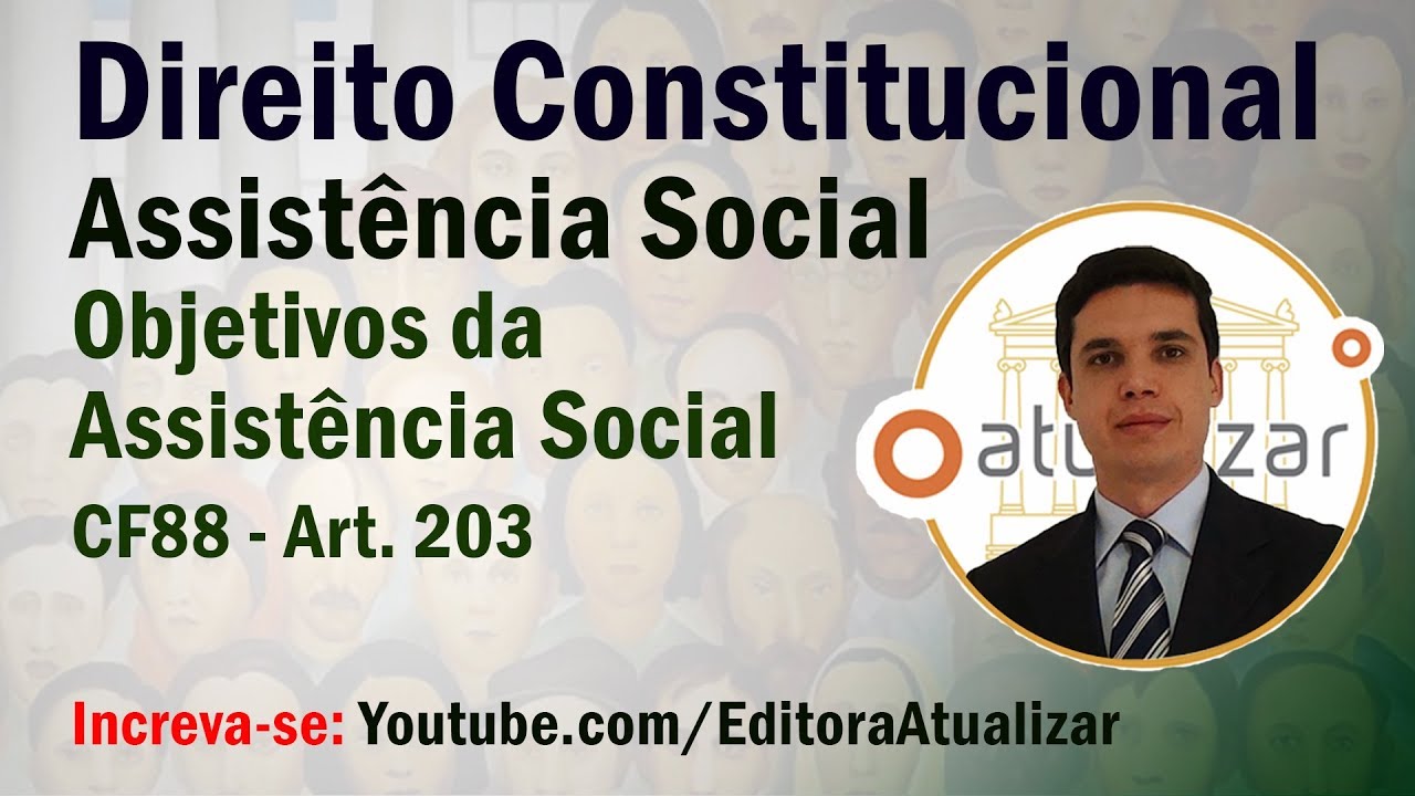 Cf88 Art 203 Assistência Social Objetivos Youtube