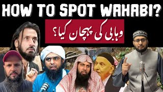 wahabi ki pehchan Kya hai? How to spot a wahabi?