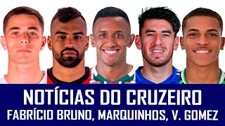 NOTÍCIAS DO CRUZEIRO: FABRÍCIO BRUNO, MARQUINHOS, VALENTIN GOMEZ, VILLALBA, RODRIGUINHO E COPINHA