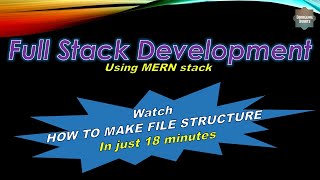 Full Stack Development | File Structure | MERN stack | From scratch