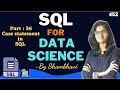 SQL for data science Part:36  Case statement in SQL   l sql for beginner | sql queries
