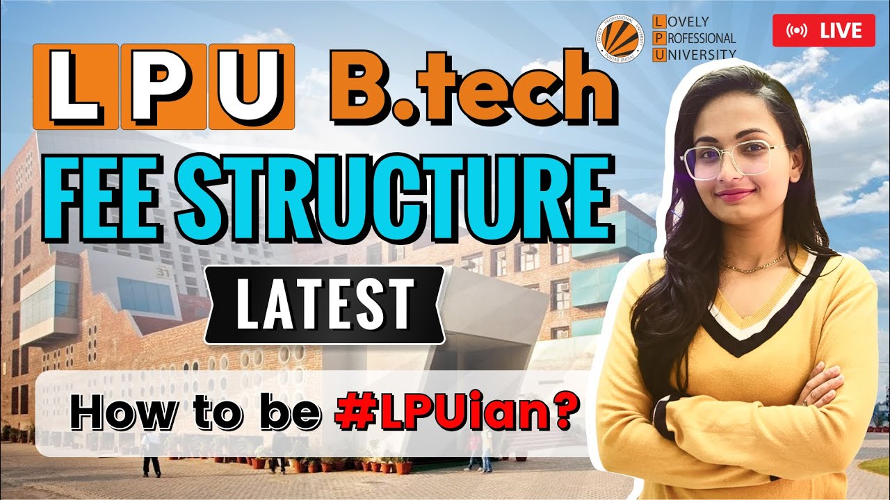 LPU B Tech Fees 2024 | LPU Fees For B Tech | LPU Review 2024 - YouTube