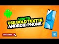 How to Use Bold Text in Android Phone 2025