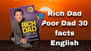 Rich Dad Poor Dad 30 facts English | Rich Dad Poor Dad 30 facts