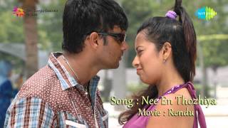 Rendu | Nee En Thozhiya song