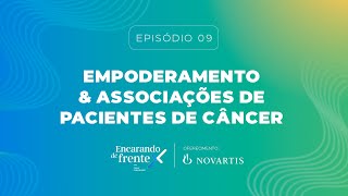 Empoderamento e associações de pacientes de câncer | Encarando de Frente