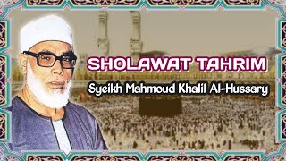 Sholawat Tahrim - Syaikh Mahmoud Khalil al-Husary Lirik dan Teks