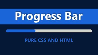 Pure css progress bar | HTML and CSS Progress Bar