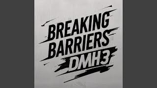 Breaking Barriers