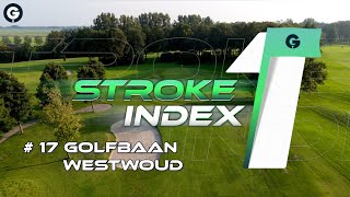 De moeilijkste holes | Stroke Index 1: Golfbaan Westwoud #17