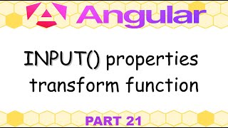 Angular 21 - 21. Components, input() properties, transform function