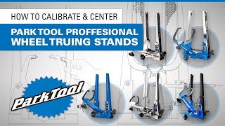 How To Calibrate & Center Park Tool Professional Wheel Truing Stands