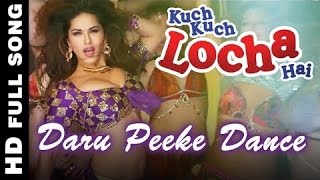 Daaru Peeke Dance | Kuch Kuch Locha Hai | Sunny Leone, Ram Kapoor,