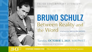 Bruno Schulz: Between Reality and the Word - A lecture by Jaroslaw Anders