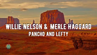 Willie Nelson \u0026 Merle Haggard - Pancho and Lefty