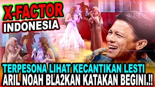 TERPESONA !! ARIEL NOAH BLA2KAN KATAKAN BEGINI SAAT LIHAT CANTINYA LESTI DIACARA X FACTOR INDONESIA