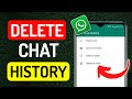 How To Delete whatsapp chat history - Full Guide