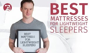 Best Mattress For Lightweight Sleepers - Which Will You Choose?