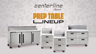 Centerline Prep Tables I Food Service Professionals I Demand Reliability, Performance,and Efficiency