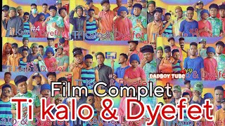 [Ti Kalo \u0026 Dyefet] Film Complet [Papa dad] [dad] [Manno] [Dyefet] [pastèx] [Big gang] [Ti kalo]