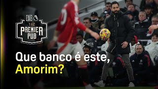 THE PREMIER PUB – Que banco é este, Amorim?