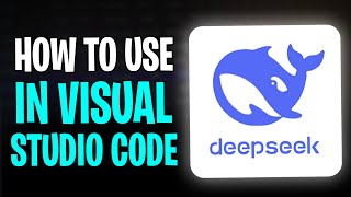How to Use DeepSeek in Visual Studio Code (2026)