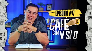 MANTENHA O FOCO E NÃO PERCA TEMPO EM SUA VIDA! | CAFÉ COM VISÃO #097 | RADICAIS LIVRES