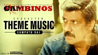 The Gambinos Character Theme Music | Sampath Raj | Jakes Bejoy |  Girish Mattada