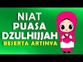 NIAT PUASA DZULHIJJAH (1-7 Dzulhijjah)