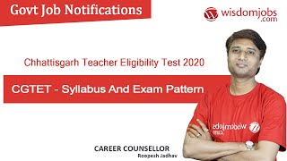 Chhattisgarh Teacher Eligibility Test 2020 | CGTET - Syllabus And Exam Pattern @Wisdom Jobs